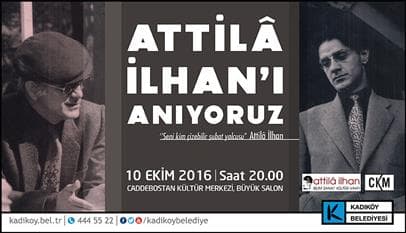 Attilâ İlhan Kadıköy'de Anılacak