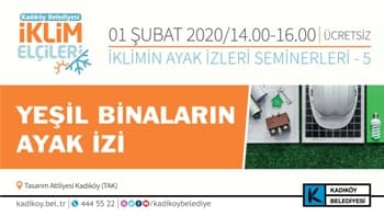 Kadıköy'de "Yeşil Binaların Ayak İzi" Semineri