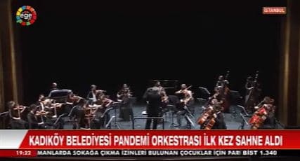 Ege Tv - Kadıköy Belediyesi Pandemi Orkestrası Sahne Aldı