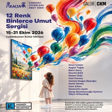 Kadıköy’de “12 Renk, Binlerce Umut” Sergisi